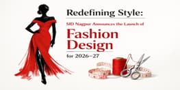 Redefining Style SID Nagpur Announces the Launch of Fashion Design for 2026 27